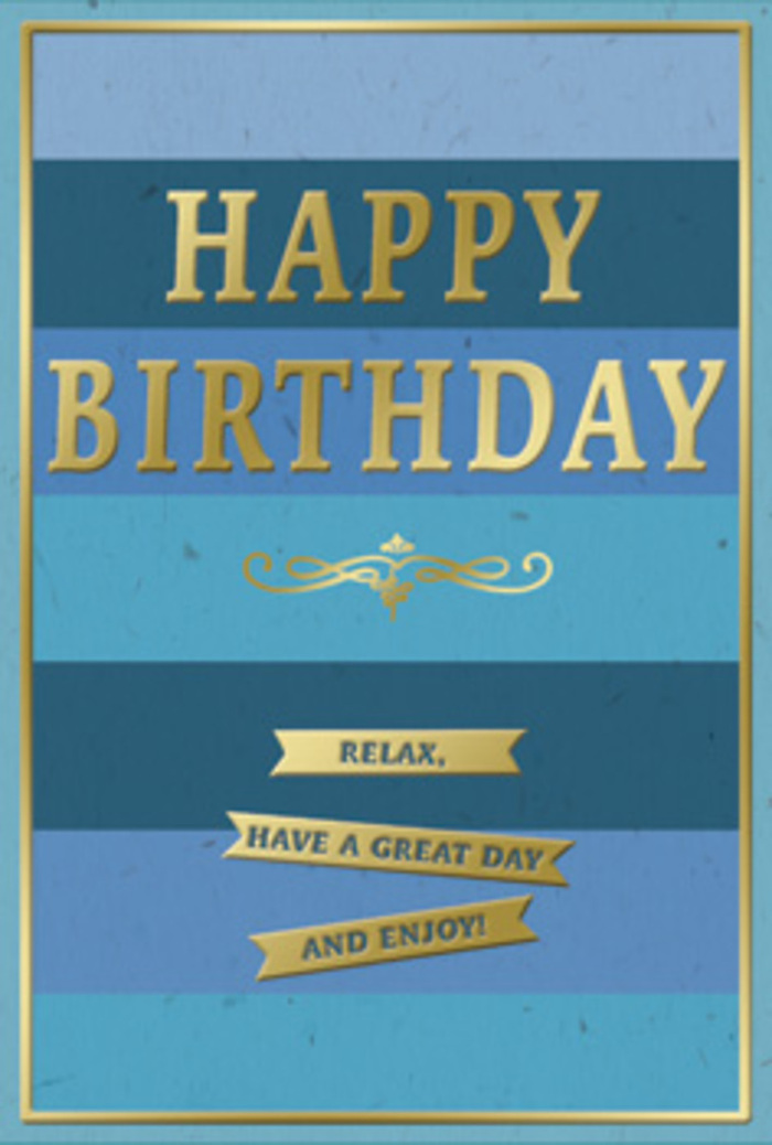 A stylish birthday card in tranquil shades of blue and shining gold is shown upright, ready to accompany a thoughtful gift or a fresh bouquet delivered around Gants Hill. The card's background is made of wide, evenly spaced horizontal stripes, each one a different tone of blue: deep navy at the base, moving through denim, ocean, and teal, and finally softening into a gentle sky blue closer to the top. These layers create a soothing, almost seaside calm, like looking at bands of distant horizon beyond Cranbrook Road. In the center, the phrase HAPPY BIRTHDAY stretches proudly across the card in tall, embossed gold letters. The metallic finish gleams softly, catching any available light and adding a sense of occasion without overpowering the restful blues. Just beneath the main text lies an elegant golden flourish, its curved lines reminiscent of classical scrollwork on an old invitation. Below this, three slim golden banners are arranged one under the other, each embossed with a warm, uncomplicated wish: Relax, have a great day and enjoy! The entire design is framed by a fine gold border that runs close to the card's edge, giving it a polished, finished quality. The card surface appears velvety and matte, while all the gold details are slightly raised, suggesting a tactile contrast your fingertips would notice immediately. The overall feeling is of peaceful celebration: a birthday greeting that feels thoughtful, composed, and quietly joyful, just right for sharing good wishes with someone special in Gants Hill who values subtle elegance over loud decoration.